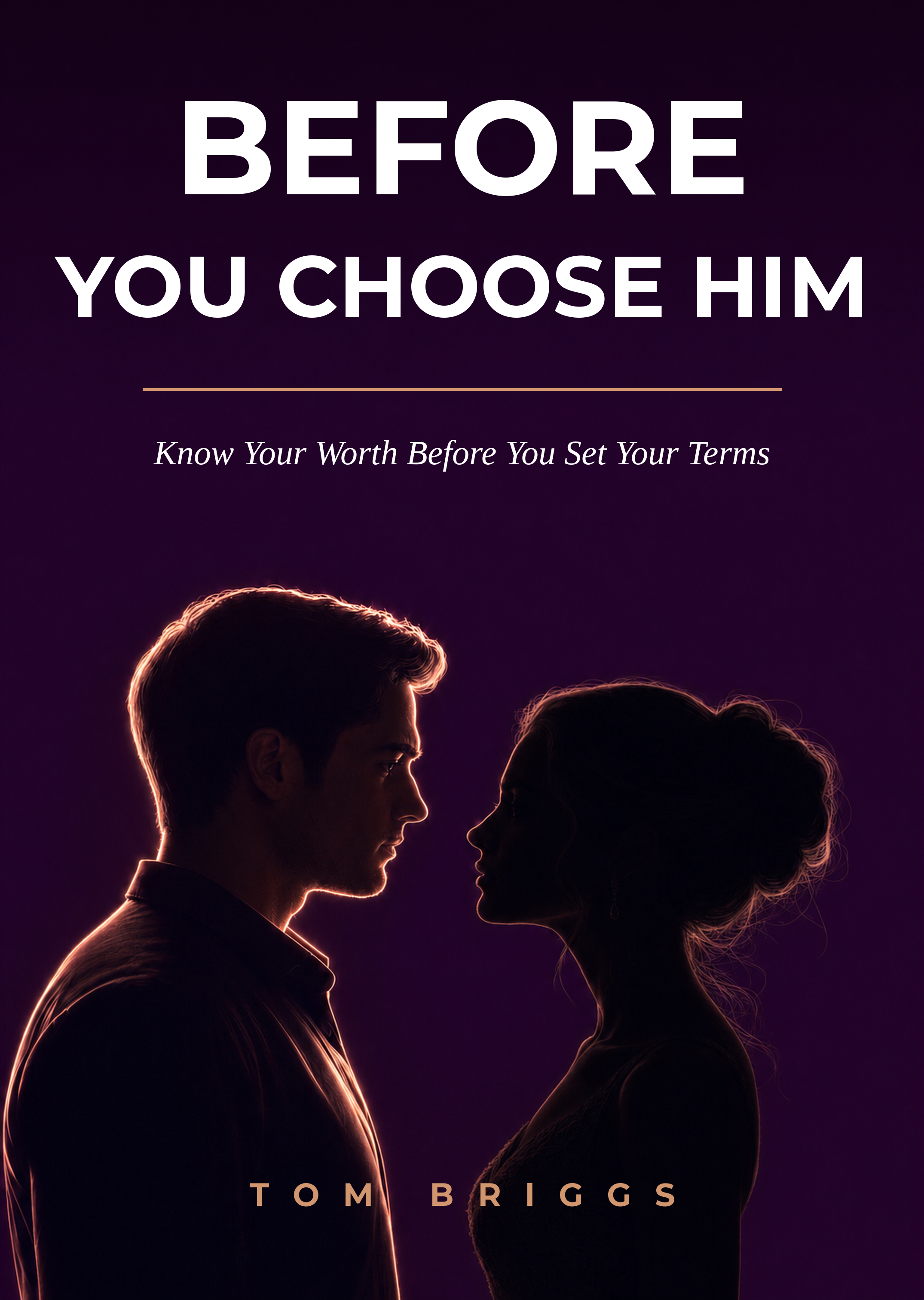 Before You Choose Him by Tom Briggs